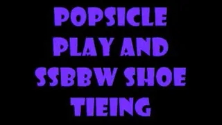 Popsicle Play and SSBBW Shoe Tieing