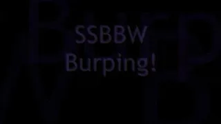 SSBBW BIG BELLIED BURPS!