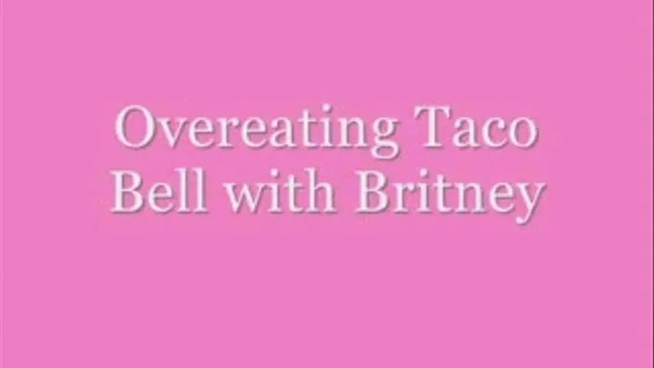 Britney and I eat TONS of Taco