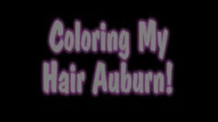 Coloring My Hair Auburn 4