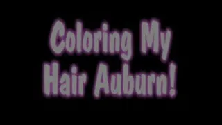 Coloring My Hair Auburn 4