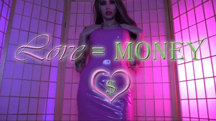 Love = Money