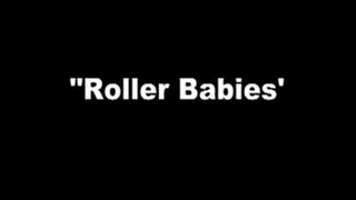 1970's - Hardcore - Roller Babies - Part 1