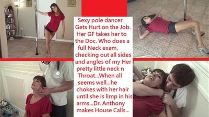 REQUEST: Sexy Dancer falls off the pole and Hurts her Neck Servally...Little does she Know, Her Dr. has far More Dangerous Plans...