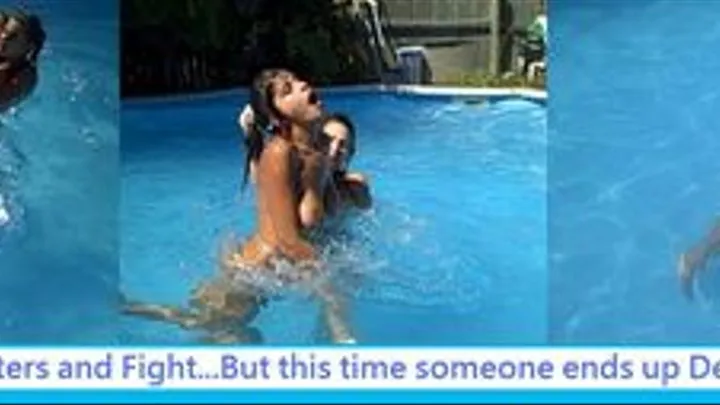 Step-Sister Fight In Pool Ones ends up, Naked, and face down in the Pool...they Can be so Bad sometimes