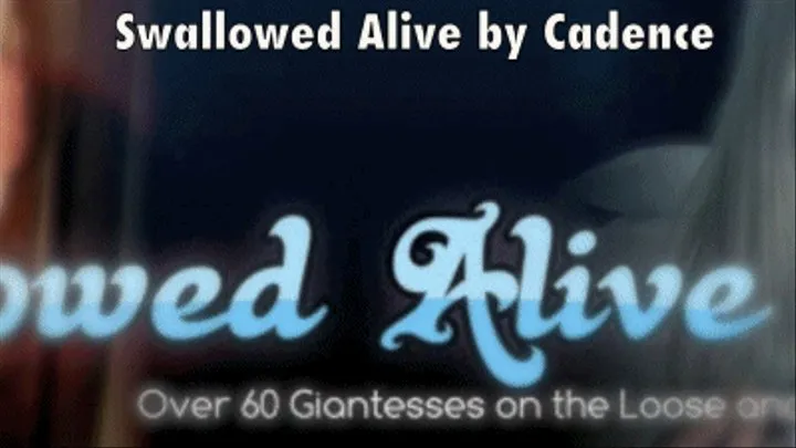 Swallowed Alive by Cadence