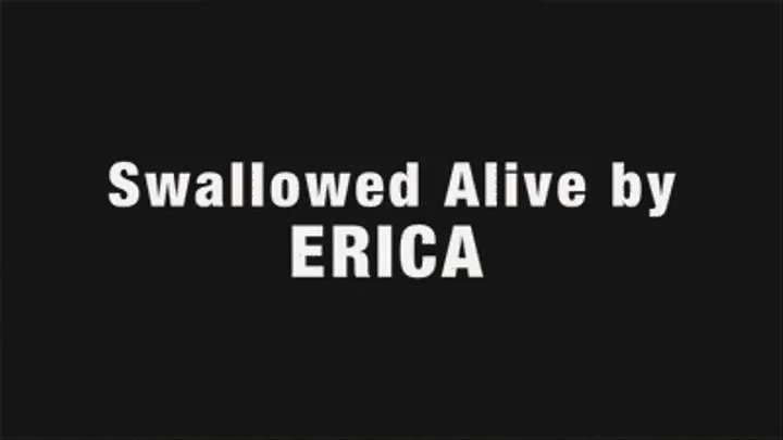 Swallowed Alive by Erica