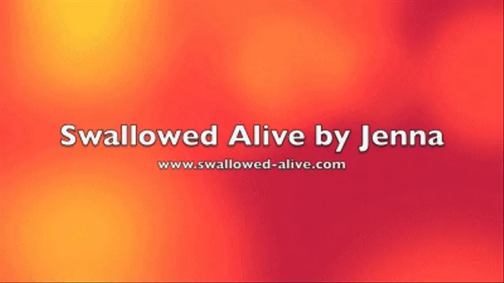 Swallowed Alive by Jenna!