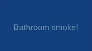 Bathroom smoke