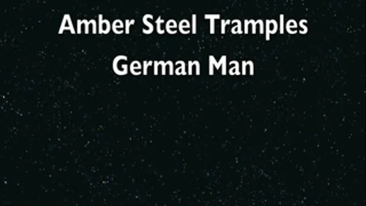 Amber Steel Tramples German Man