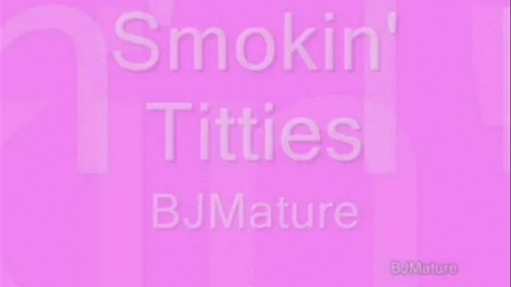 Smokin' Titties