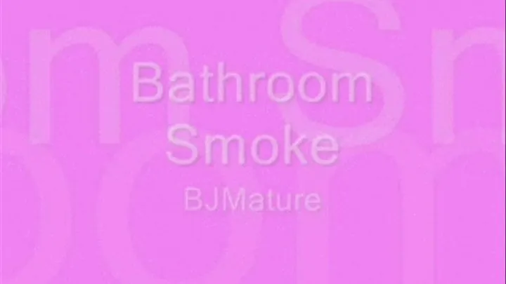 Bathroom Smoke