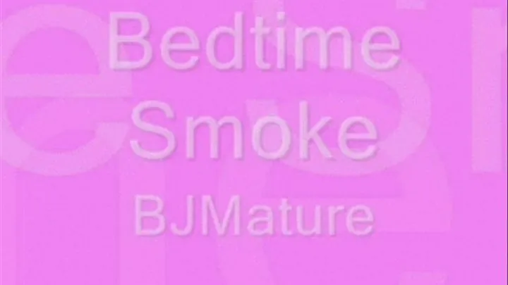 Bedtime Smoke