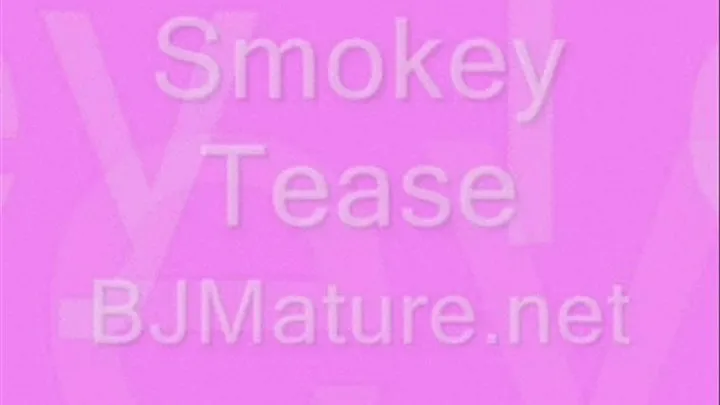 Smokey Tease