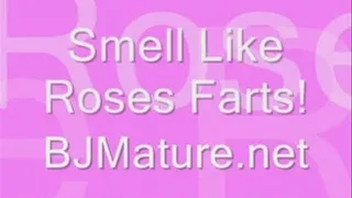 Farts smell like Roses!