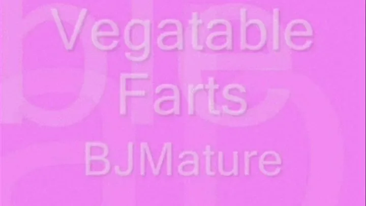 Vegetable Farts