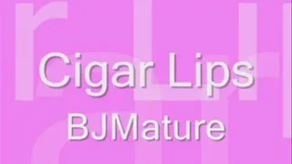 Cigar Lips