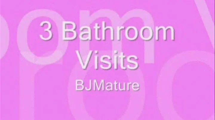 3 Bathroom Visits