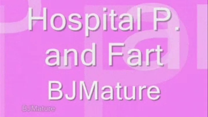 Hospital P. and Farting