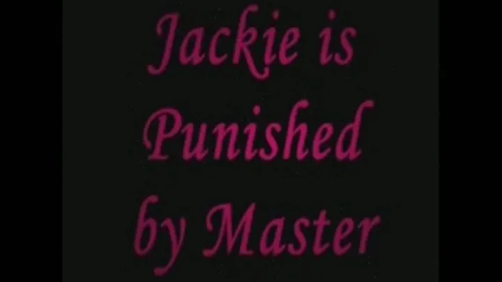 Jackie is Punished by Master