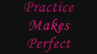 Practice Makes Perfect IPOD