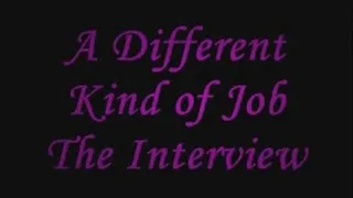 A Different Kind of Job The Interview IPOD part 2