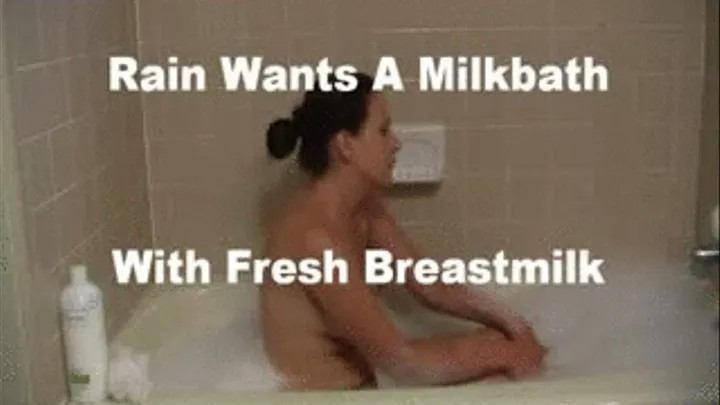 Rain Wants A Milk Bath preview