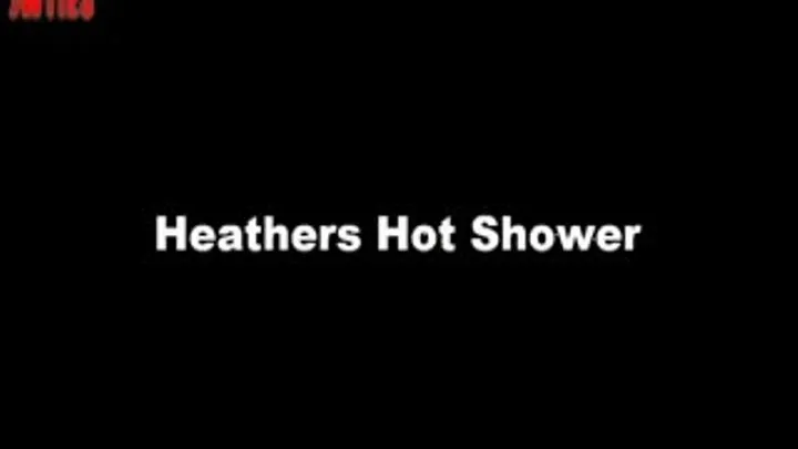 Heathers Hot Shower