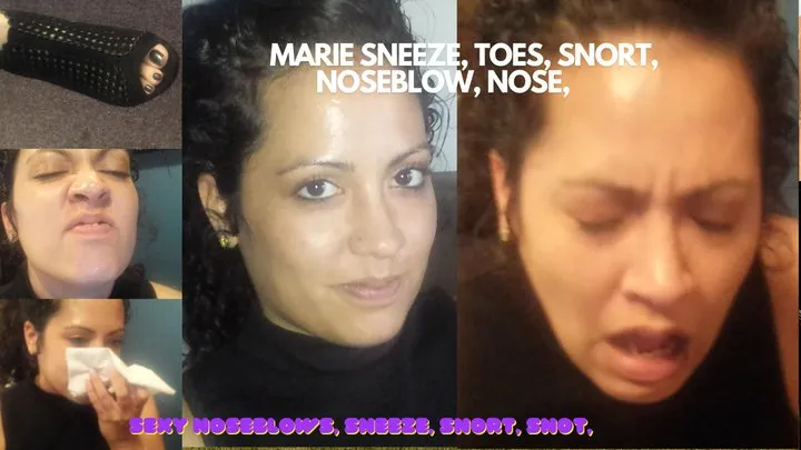 GORGEOUS LADIES OF SNEEZE PRESENT MARIE NOSE, SNORT, SNEEZE, NOSEBLOWS, SPIT AND TOES