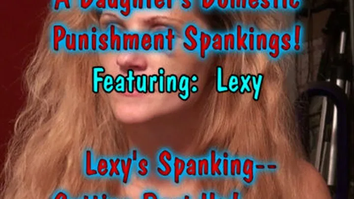 Lexy'sSpanking,GettingBeatUp--Part-1