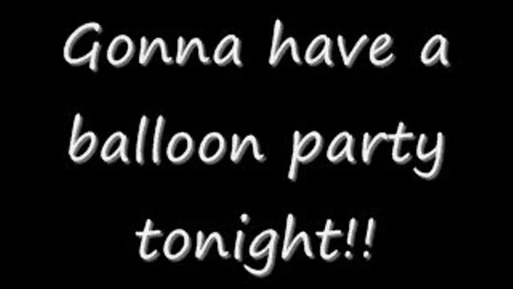 Balloon Party Part I