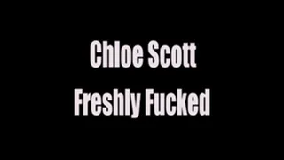 Chloe Scott Freshly Fucked