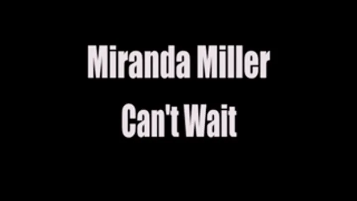 Miranda Miller wants It