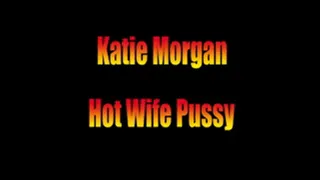 Katie Morgan Hot Wife Pussy