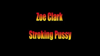 Zoe Clark Pussy Stroking