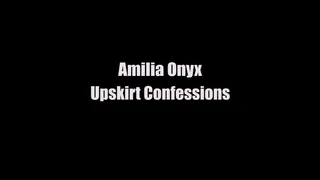 Amilia Onyx Upskirt Confessions