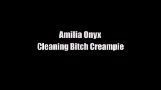 Amilia Onyx Cleaning Bitch Creampie