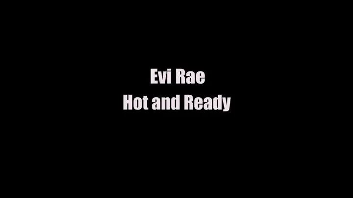 Evi Rae Hot and Ready