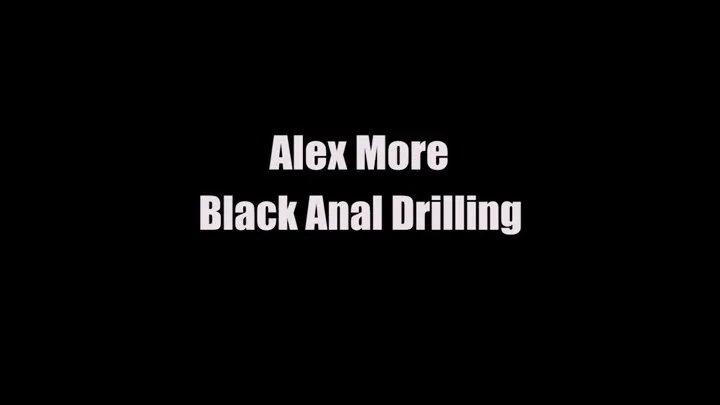 Alex More Black Anal Drilling