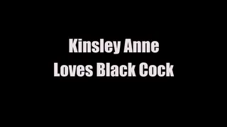 Kinsley Anne Loves Black Cock