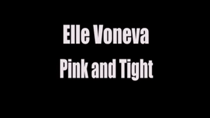 Elle Voneva Tight and Pink