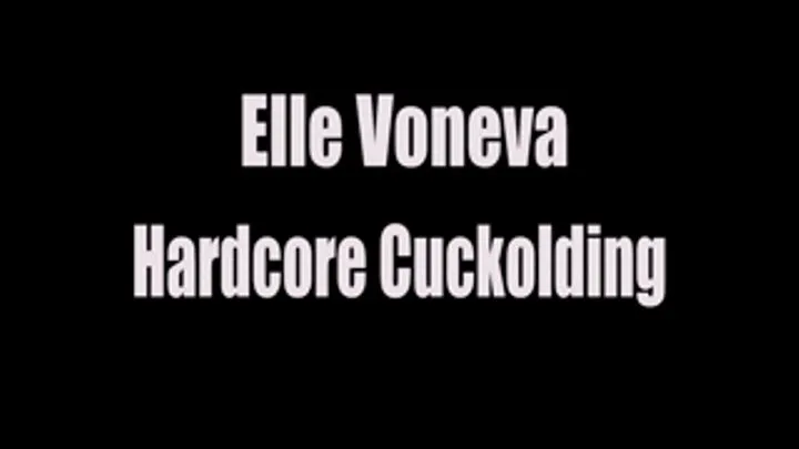 Elle Voneva Petite Hardcore Cuckolding.