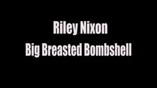 Riley Nixon Big Breasted Bombshell Interview