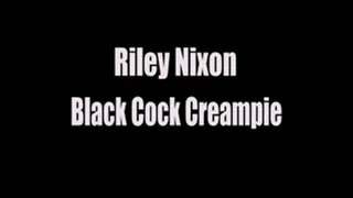 Riley Nixon Black Cock Creampie