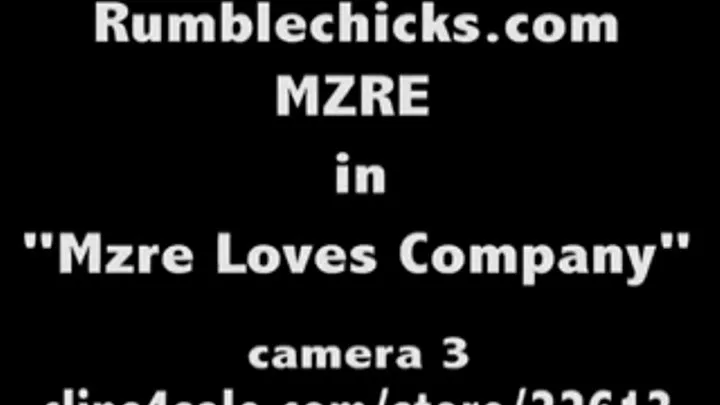 MZRE Loves Company: Cam 3