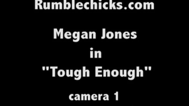 Megan Jones is Tough Enough: Cam 1