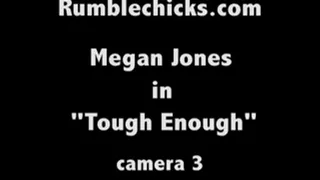 Megan Jones is Tough Enough: Cam 3