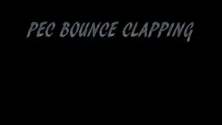 pec bounce clapping
