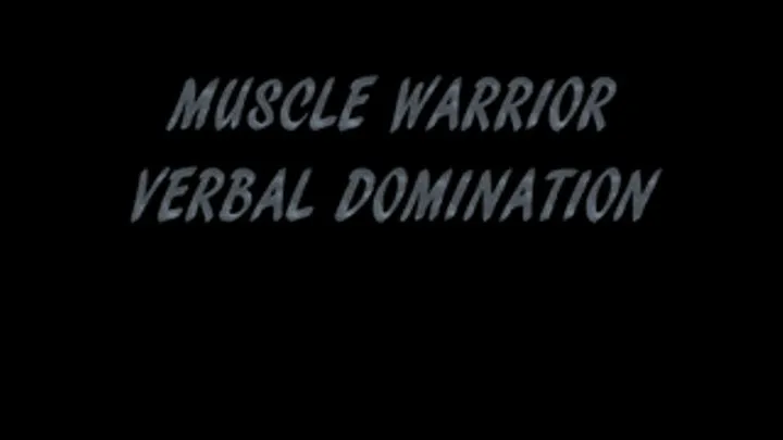 muscle warrior verbal domination