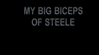 MY BIG BICEPS OF STEELE